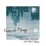 crazier things - chelsea cutler, noah kahan