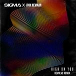 high on you (devolve remix) - sigma
