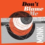 don’t blame me (live) - thelonious monk