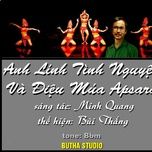 anh linh tinh nguyen va dieu mua apsara - bui thang