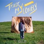 trust my lonely (frank walker remix) - alessia cara