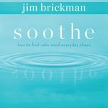 soothe your stress - jim brickman