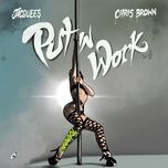 put in work - jacquees, chris brown