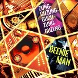 zungguzungguguzungguzeng - beenie man