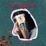 venti americano - dmyb, hardy