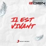 il est vivant - eden