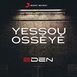 yessou osseye - eden