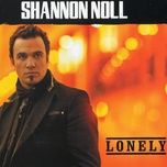 lonely (radio mix) - shannon noll