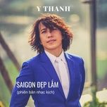 sai gon dep lam - y thanh