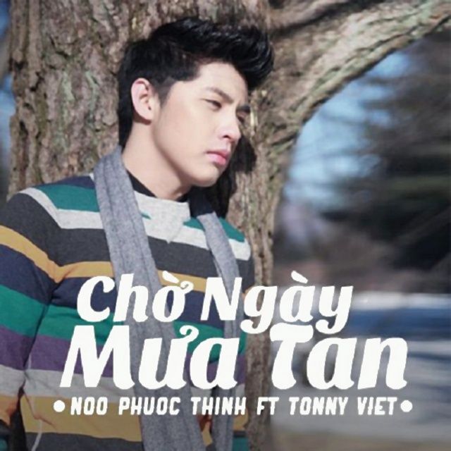 Chờ Ngày Mưa Tan - Noo Phước Thịnh, Tonny Việt - tải mp3|lời bài hát -  NhacCuaTui
