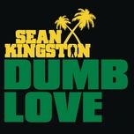 dumb love - sean kingston