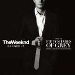 earned it (fifty shades of grey) - the weeknd