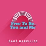 free to be… you and me - sara bareilles