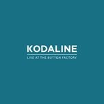 the answer (live at the button factory) - kodaline