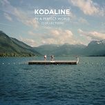 what it is - kodaline