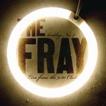 enough for now (live at the 9:30 club, washington, dc - january 2009) - the fray