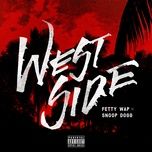 westside (feat. snoop dogg) - fetty wap