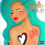 bad (feat. tiara thomas) - wale