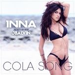 cola song (feat. j balvin) - inna