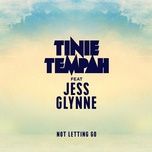not letting go (feat. jess glynne) - tinie tempah