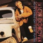 rhythm of the rain - jason donovan