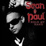 hold my hand - sean paul