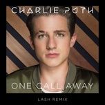one call away (lash remix) - charlie puth