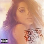 i'm gonna show you crazy - bebe rexha