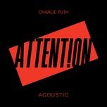 attention (acoustic) - charlie puth