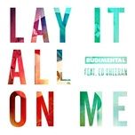 lay it all on me (feat. ed sheeran) - rudimental