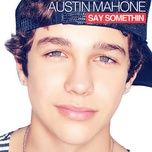 say somethin' - austin mahone