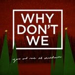 you and me at christmas - why don't we