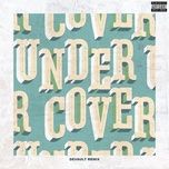 undercover (devault remix) - kehlani
