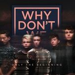 taking you - why don't we