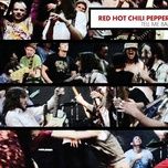 tell me baby - red hot chili peppers