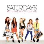 what about us - the saturdays