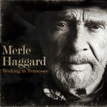 working in tennessee - merle haggard