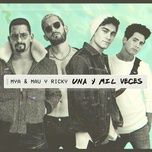 una y mil veces - mya, mau y ricky