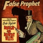 false prophet - bob dylan