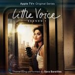 little voice (from the apple tv+ original series little voice) - sara bareilles