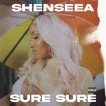 sure sure - shenseea