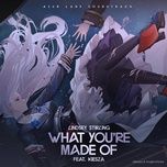 what you're made of (feat. kiesza) [from azur lane original video game soundtrack] - lindsey stirling