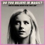 do you believe in magic? (from the original motion picture magic camp) - chloe adams