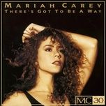 there's got to be a way (7 remix) - mariah carey