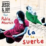 la de la mala suerte (feat. pablo alboran) - jesse & joy