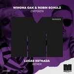 oxygen (lucas estrada remix) - winona oak, robin schulz