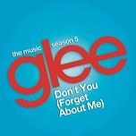 don't you (forget about me) (glee cast version) - glee cast