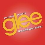 nasty / rhythm nation (glee cast version) - glee cast