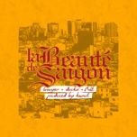 la beaute de saigon - luxuyen, duckie, phat