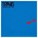 kissing in the wind - travis